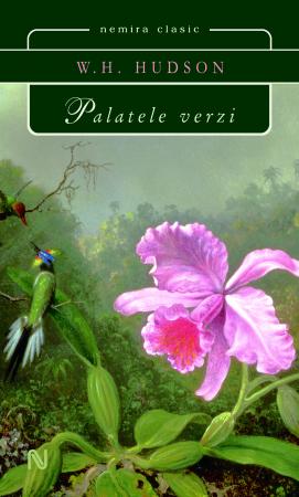 Palatele Verzi - W. H. Hudson